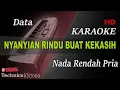 Download Lagu DATA - NYANYIAN RINDU BUAT KEKASIH ( NADA RENDAH PRIA ) || KARAOKE