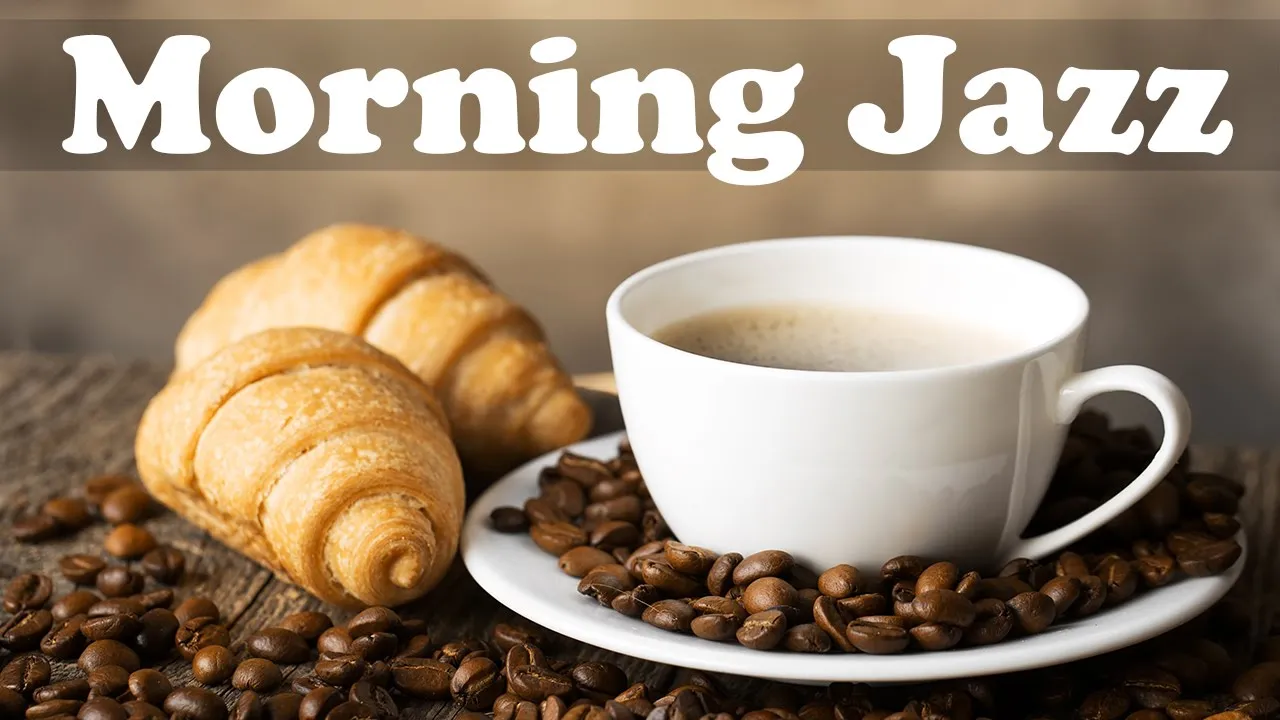 Relaxing Breakfast Coffee Jazz - Soothing Morning Jazz Music
