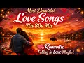 Lagu Most Beautiful Love Songs 70s 80s 90s 💕 Romantic Falling In Love Playlist