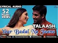 Download Lagu Yaar Badal Na Jaana Full Song With Lyrics | Talaash | Akshay Kumar \u0026 Kareena Kapoor | Lyrics Light