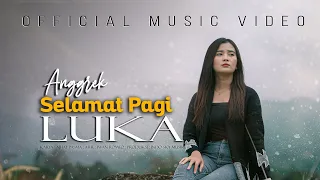 anggrek selamat pagi luka official music video 