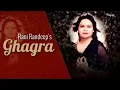 Download Lagu Ghagra (Official Full Song) | Rani Randeep | Superhit Punjabi Song | Priya Audio