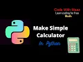 Make A Simple Calculator Using Python