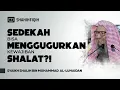 Download Lagu Sedekah Bisa Menggugurkan Kewajiban Shalat? - Syaikh Shalih bin Muhammad Al-Luhaidan