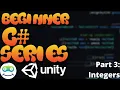Unity Beginner Scripting Tutorial Part 3 Integers