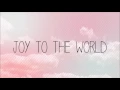 PENTATONIX - JOY TO THE WORLD (LYRICS)