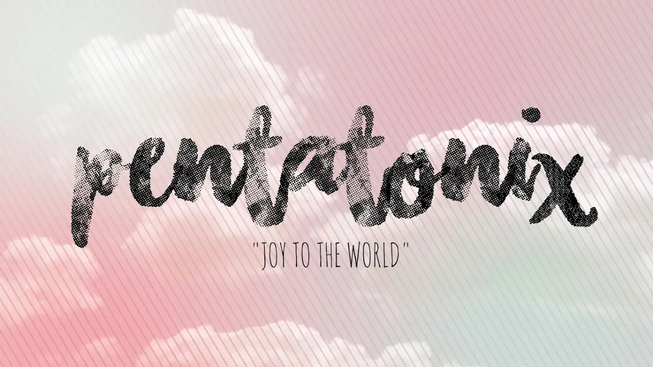 PENTATONIX - JOY TO THE WORLD (LYRICS) PENTATONIX - JOY TO THE WORLD (LYRICS)