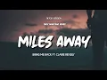 Lagu Miles Away - Bring Me Back ft Claire Ridgely Tiktok Version (Lyrics \u0026 Terjemahan)