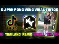 Download Lagu Pak Pong Vong Viral Fyp Tiktok II Thailand🇹🇭🇹🇭 Remix