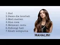 Download Lagu MAHALINI FULL ALBUM | SISA RASA,MELAWAN RESTU |TOP SPOTIFY 2025