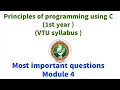 VTU First Year C Programming Module 4 Must-Know Important Questions Principle of programming in C