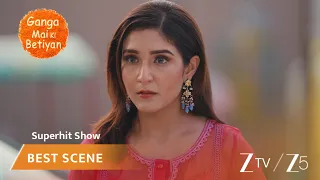 Ganga Mai Ki Betiyan | EP 341 | Best Scene | Zee TV AFRICA