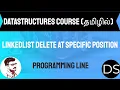 LinkedList Deletion At The Specific Position Data Structures Course in Tamil
