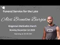 Alex Brendon Burgin - Funeral Service