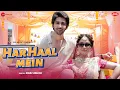 Download Lagu Har Haal Mein - Prit Kamani \u0026 Ruhani Sharma | Raj Barman, Chirantan B, Manoj Y | Zee Music Originals