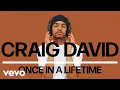 Download Lagu Craig David - Once in a Lifetime (Official Audio)