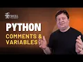 Learn Python Variables Comments - Complete Beginners Tutorial