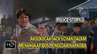 aksi kocak jacky chan dalam menangkap bos pengedar narkoba alur cerita police story 3