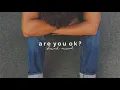 Download Lagu neffex - are you ok? (slowed + reverb)