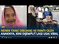Download Lagu Pilu Sosok Nenek Nasikah, Dibuang Anak ke Panti Jompo, Kini Dijemput Lagi Usai Viral