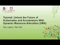 Tutorial Unlock the Future of Kubernetes and Accelerators With Dynamic Resource Alloc Rey Lejano