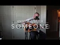 Someone - Aaron Lewis (Cover)