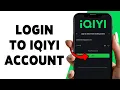 How To Login To iQIYI Account Sign In To iQIYI App 2026