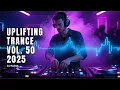 Lagu TRANCE MUSIC | UPLIFTING TRANCE 2025 VOL.50 [FULL SET]