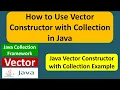 How to Use Vector Constructor with Collection in Java Java Collection Framework