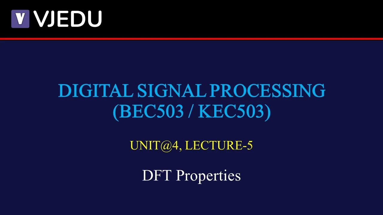 U4_L5 | DFT Properties | DSP (BEC503/KEC503) | Hindi
