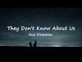 Download Lagu They Don't know About Us - One Direction (Lyric Video)