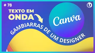 Como deixar o texto em caminho no Canva? Texto em formato de onda!