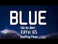Eiffel 65 - Blue (da ba dee) lyrics