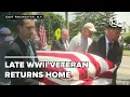 The greatest man Late WWII veteran returns home family and friends say goodbye