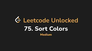 75 Sort Colors Leetcode Unlocked - Python