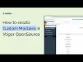 Create Unlimited Custom Modules in Vtiger CRM Vtiger Module Builder User Guide No Coding