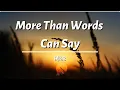 Lagu More Than Words Can Say - Alias (Lyrics)