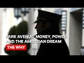 Download Park Avenue: Money, Power and the American Dream | WHY POVERTY? (OFFICIAL FULL FILM) mp4 3gp mp3 videos - waplic