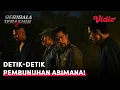 Download Lagu Detik-Detik Pembunuhan Abimana! | Serigala Terakhir S2 | Abimana Aryasatya, Revaldo, Ganindra Bimo