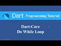 Tutorial 9 Dart Core Do While Loop