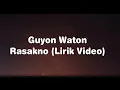 Download Lagu Rasakno | Guyon Waton (Lirik Video)