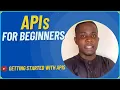 APIs for Beginners || Getting Started with APIs for Beginners