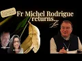 Download Lagu 🇬🇧 EXCLUSIVE! FR. MICHEL RODRIGUE RETURNS — IN ENGLISH