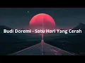 Download Lagu Budi Doremi - Satu Hari Yang Cerah (Lirik)