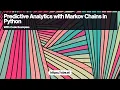 Predictive Analytics with Markov Chains in Python application and modeling