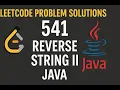 LEETCODE PROBLEM SOLUTION NO 541 REVERSE STRING II