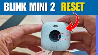 How to Reset Blink Mini 2 Camera - STEP-by-STEP with DEMO