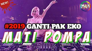 Download DJ SLOW 2019 MATI POMPA GANTI PAK EKO TERBARU MP3