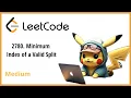 2780 Minimum Index of a Valid Split