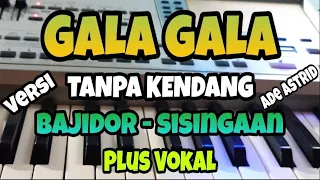 gala gala tanpa kendang versi bajidor sisingaan plus vokal